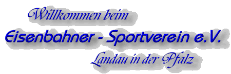 Willkommen beim Eisenbahner Sportverein e.V Landau in der Pfalz